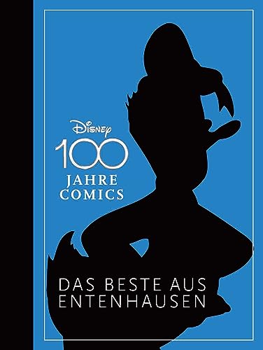 Disney 100 Jahre Comics: Das Beste aus Entenhausen von Egmont Comic Collection