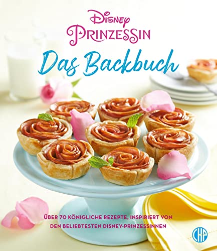 Disney Prinzessin: Das Backbuch: Über 70 königliche Rezepte, inspiriert von den beliebtesten Disney-Prinzessinnen (Disney Prinzessin: Komm mit ein eine zauberhafte Welt!) Disney Prinzessin: Das Backbuch: Über 70 königliche Rezepte, inspiriert von den beliebtesten Disney-Prinzessinnen (Disney Prinzessin: Komm mit ein eine zauberhafte Welt!)