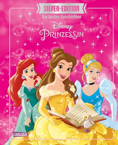 Disney Silver-Edition: Das große Buch mit den besten Geschichten - Disney Prinzessinnen (Disney - Das große Buch mit den besten Geschichten)