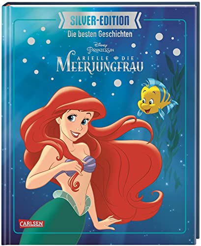 Disney Silver-Edition: Die besten Geschichten - Arielle, die kleine Meerjungfrau: Disney's Klassiker Arielle und andere Geschichten von Carlsen
