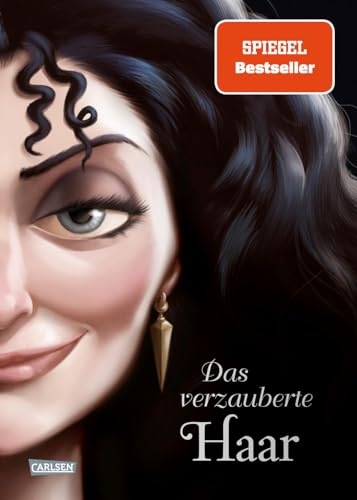 Disney Villains 5: Das verzauberte Haar: Das Märchen von Rapunzel und ihrer Stiefmutter (5)