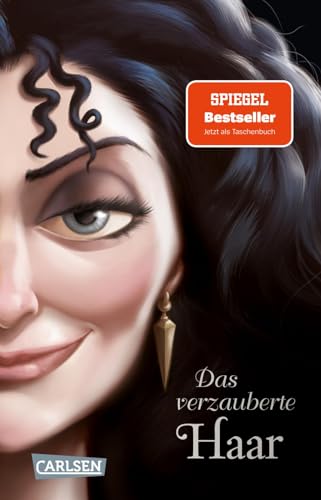 Disney Villains 5: Das verzauberte Haar: Das Märchen von Rapunzel und ihrer Stiefmutter - Neu erzählt aus Gothels Sicht! (5) von Carlsen