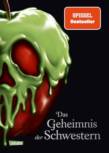 Disney Villains 6: Das Geheimnis der Schwestern: Die Geschichte der gemeinsten Schwestern der Welt | Die Geschichte der boshaften Hexendrillinge hinter den Märchen (6) von Carlsen