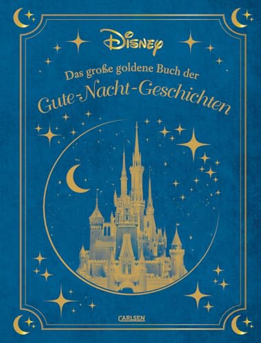 Disney: Das große goldene Buch der Gute-Nacht-Geschichten: Angenehm einschlafen mit Olaf, Bambi, Winnie Puuh und Co.: 20 zauberhafte Geschichten zum ... (Die großen goldenen Bücher von Disney)