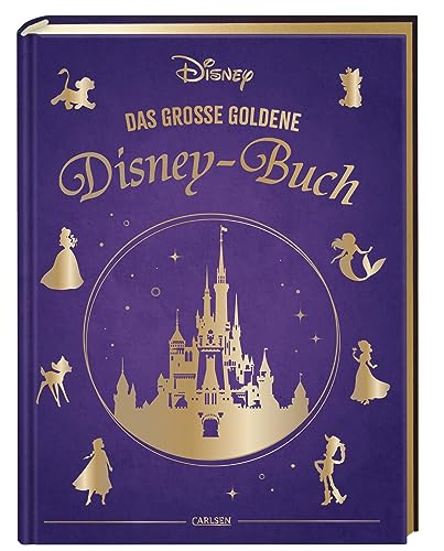 Disney: Das große goldene Disney-Buch: Vorlesebuch mit 5-Minuten-Geschichten zu 18 Disney-Klassikern | Edles Geschenkbuch für die ganze Familie (Die großen goldenen Bücher von Disney) von Carlsen Verlag GmbH