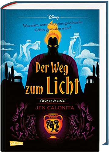 Disney. Twisted Tales: Der Weg zum Licht (Hercules): Was wäre, wenn Meg eine griechische Göttin geworden wäre? | Für alle Fans der Villains-Bücher