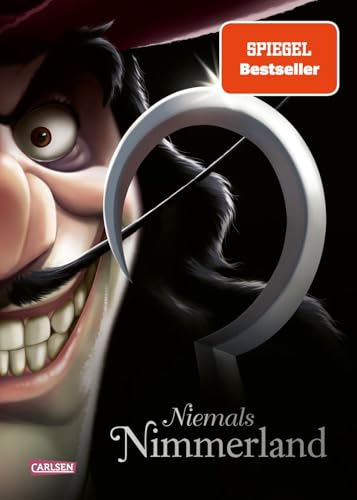 Disney Villains 9: Niemals Nimmerland: Die Geschichte von Käpt'n Hook aus »Peter Pan« (9) von Carlsen Verlag GmbH