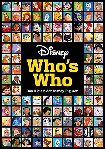 Disney: Who's Who – Das A bis Z der Disney-Figuren. Das große Lexikon: Das offizielle Standardwerk zu den Heldinnen und Helden aus den Disney-Filmen Disney: Who's Who – Das A bis Z der Disney-Figuren. Das große Lexikon: Das offizielle Standardwerk zu den Heldinnen und Helden aus den Disney-Filmen