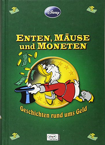 Enthologien 09: Enten, Mäuse und Moneten - Geschichten rund ums Geld Enthologien 09: Enten, Mäuse und Moneten - Geschichten rund ums Geld