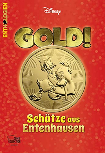 Enthologien 52: GOLD! - Schätze aus Entenhausen von Egmont Comic Collection