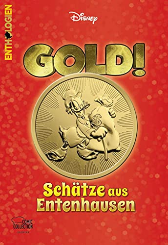 Enthologien 52: GOLD! - Schätze aus Entenhausen