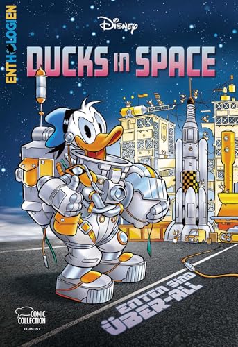 Enthologien 63: Ducks in Space - Enten sind Über-All Enthologien 63: Ducks in Space - Enten sind Über-All von Egmont Comic Collection