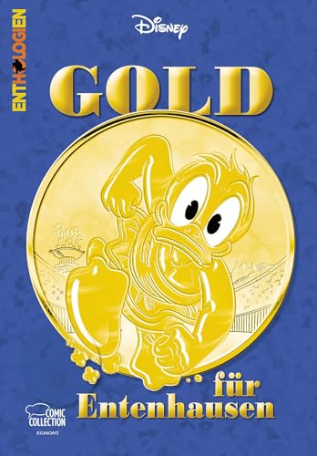 Enthologien Spezial 06: GOLD für Entenhausen von Egmont Comic Collection