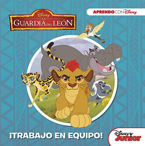 La Guardia del León. ¡Trabajo en equipo! (Aprendo con Disney)