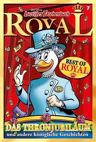 Lustiges Taschenbuch Royal 07 - Das Thronjubiläum: und andere königliche Geschichten (Best auf Royal) Lustiges Taschenbuch Royal 07 - Das Thronjubiläum: und andere königliche Geschichten (Best auf Royal) von Egmont Ehapa Media