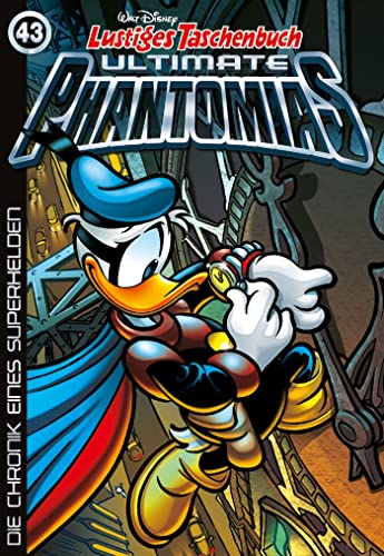 Lustiges Taschenbuch Ultimate Phantomias 43: Die Chronik eines Superhelden Lustiges Taschenbuch Ultimate Phantomias 43: Die Chronik eines Superhelden
