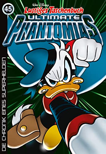 Lustiges Taschenbuch Ultimate Phantomias 45: Die Chronik eines Superhelden Lustiges Taschenbuch Ultimate Phantomias 45: Die Chronik eines Superhelden von Egmont Ehapa Media