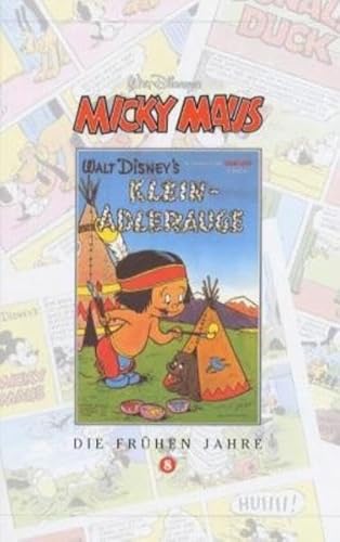 Micky Maus Bücher Bd. 8. Die frühen Jahre Micky Maus Bücher Bd. 8. Die frühen Jahre