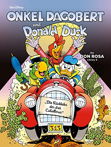 Onkel Dagobert und Donald Duck - Don Rosa Library 09: Die Rückkehr der drei Caballeros Onkel Dagobert und Donald Duck - Don Rosa Library 09: Die Rückkehr der drei Caballeros von Egmont Comic Collection