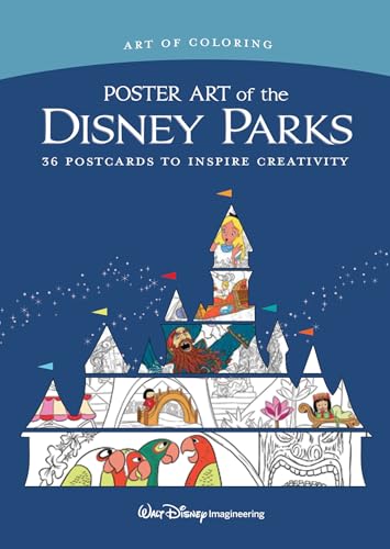 Art of Coloring: Poster Art of the Disney Parks: 36 Postcards to Inspire Creativity Art of Coloring: Poster Art of the Disney Parks: 36 Postcards to Inspire Creativity