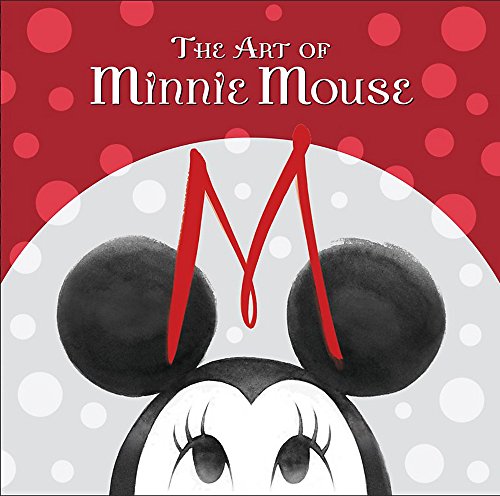The Art of Minnie Mouse (Disney Editions Deluxe)