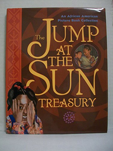 The Jump at the Sun Treasury: An African American Picture Book Collection (An African Amerian Picture Book Collection)