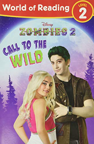 World of Reading, Level 2: Disney Zombies 2: Call to the Wild (Disney Zombies 2: World of Reading, Level 2)