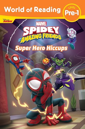 World of Reading: Spidey and His Amazing Friends: Super Hero Hiccups: World of Reading Level Pre-1