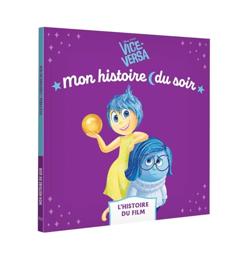 VICE-VERSA - Mon Histoire du soir - L'histoire du film - Disney Pixar VICE-VERSA - Mon Histoire du soir - L'histoire du film - Disney Pixar von DISNEY HACHETTE