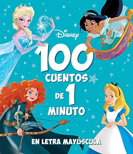 100 cuentos de 1 minuto en letra MAYÚSCULA: Recopilatorio de cuentos (Disney. Otras propiedades)