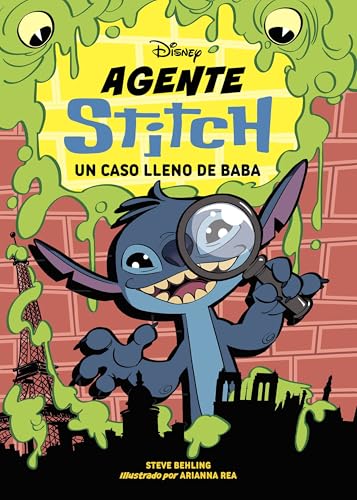 Agente Stitch 1. Un caso lleno de baba: Narrativa (Disney. Lilo & Stitch) von Libros Disney