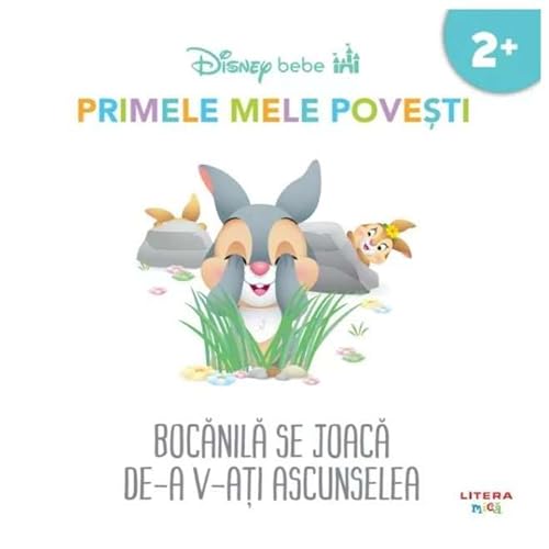 Disney Bebe. Primele Mele Povesti. Bocanila Se Joaca De-A V-Ati Ascunselea (2+) von Litera Mica