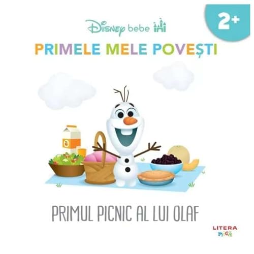 Disney Bebe. Primele Mele Povesti. Primul Picnic Al Lui Olaf (2+) von Litera Mica
