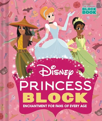 Disney Princess Block: Enchantment for Fans of Every Age (Abrams Block Book) von Abrams Appleseed