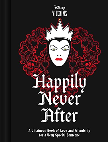 Disney Villains Happily Never After: A Villainous Book of Love and Friendship for a Very Special Someone von Chronicle Books