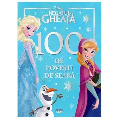Disney. Regatul De Gheata. 100 De Povesti De Seara von Litera Mica