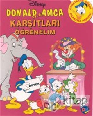 Donald Amca ile Karşıtları Öğrenelim Donald Amca ile Karşıtları Öğrenelim