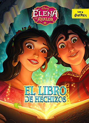 Elena de Ávalor. El libro de hechizos: Cuento (Disney. Elena de Ávalor)