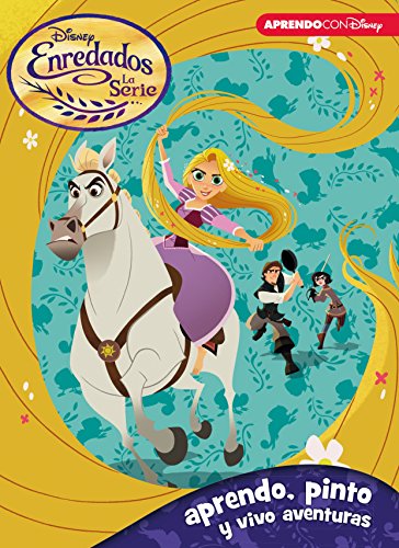 Enredados, la Serie. Aprendo, pinto y vivo aventuras (Disney. Actividades) (Aprendo con Disney)