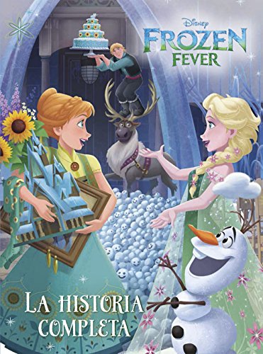 Frozen Fever. La historia completa (Disney. Frozen) von Libros Disney