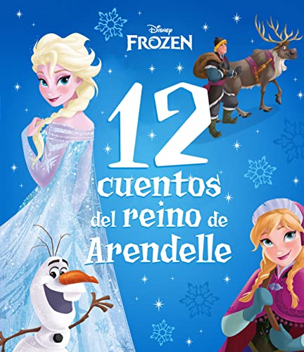 Frozen. 12 cuentos del reino de Arendelle: Recopilatorio de cuentos (Disney. Frozen) von Libros Disney