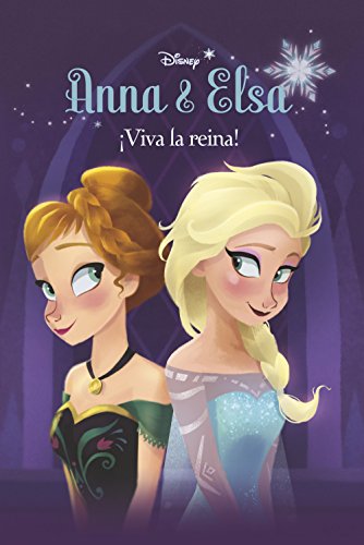 Frozen. Anna y Elsa : ¡viva la reina!: Anna y Elsa nº1 (Disney. Frozen, Band 1) von Libros Disney