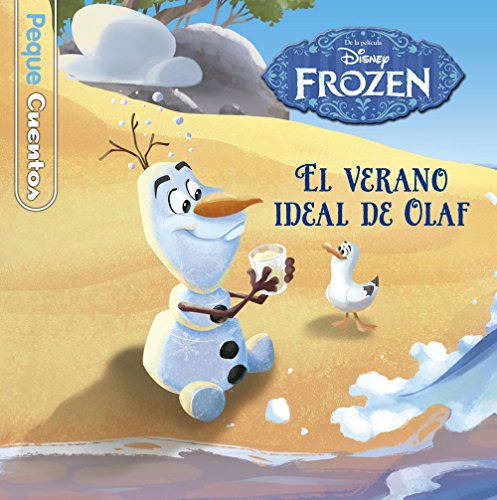 Frozen. El verano ideal de Olaf. Pequecuentos Frozen. El verano ideal de Olaf. Pequecuentos