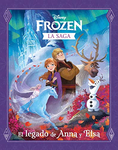 Frozen. La saga. El legado de Anna y Elsa (Disney. Frozen)