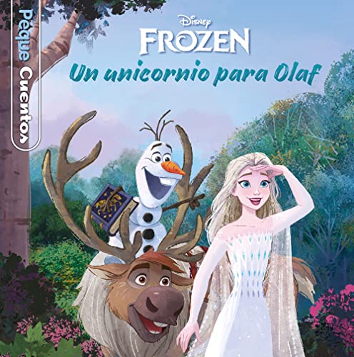 Frozen. Un unicornio para Olaf. Pequecuentos Frozen. Un unicornio para Olaf. Pequecuentos