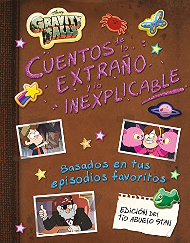 Gravity Falls. Cuentos de lo extraño y lo inexplicable (Disney. Gravity Falls)