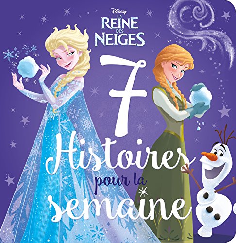 LA REINE DES NEIGES - 7 Histoires pour la semaine - Disney von DISNEY HACHETTE