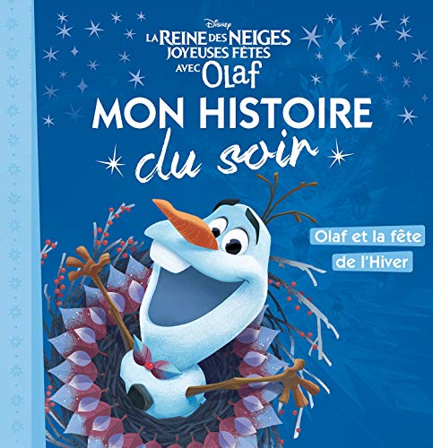 LA REINE DES NEIGES - Mon Histoire du Soir - Joyeuses fêtes avec Olaf - Disney von DISNEY HACHETTE
