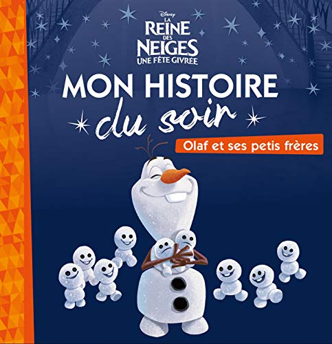 LA REINE DES NEIGES - Mon Histoire du Soir - Olaf et ses petits frères - Disney LA REINE DES NEIGES - Mon Histoire du Soir - Olaf et ses petits frères - Disney