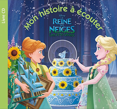 LA REINE DES NEIGES - Mon histoire à écouter - Une Fête Givrée - Livre CD - Disney